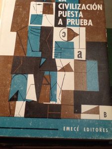 Arnold J. Toynbee -  La Civilización Puesta A Prueba