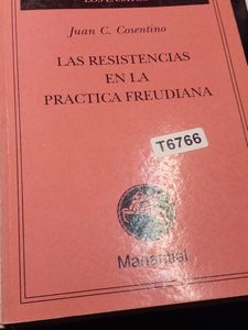 Cosentino Las Resistencias Practica Freudianaen La