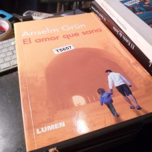 Amor Que Sana, El - Grün, Anselm