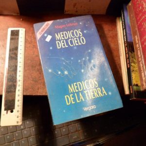 Medicos Del Cielo Medicos De La Tierra Lebrun (q1841