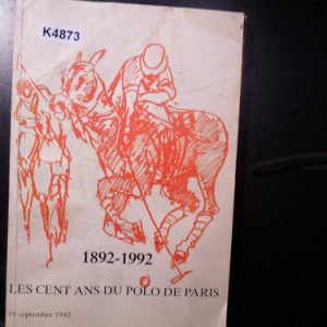 1892 1992 Les Cent Ans Du Polo De Paris K4873