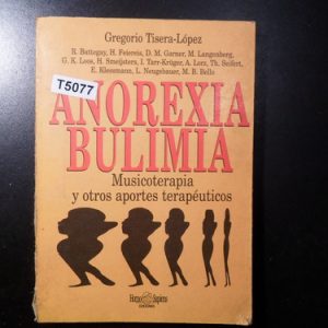 Anorexia Bulimia. Gregorio Tisera López T5077