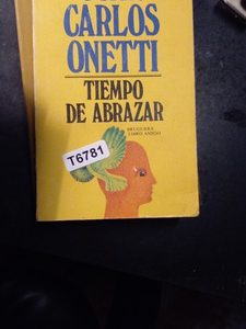 Juan Carlos Onetti Tiempo De Abrazar