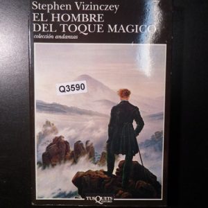 El Hombre Del Toque Magico Stephen Vizinczey Q3590