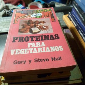 Proteinas Para Vegetarianos - Null, Gary Y Steve