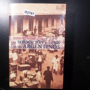 La Formación Del País De Los Argentinos  Vázquez Rial R2767