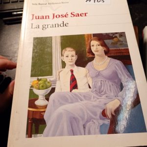 Juan José Saer  La Grande