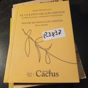 André Haudricourt  El Cultivo De Los Gestos