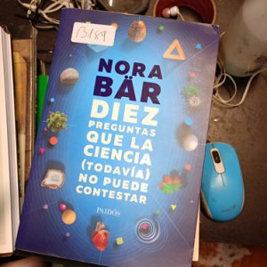 Nora Bar  Diez  Preguntas  Que La Ciencia (todavía)  No Pued