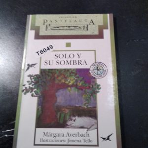 Solo Y Su Sombra = Márgara Averbach.