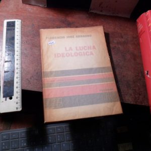La Lucha Ideológica - Florencio José Arnaudo (q2083