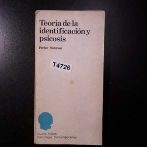 Teoría De La Identificación Y Psicosis. Víctor Korman T4726