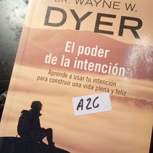 Wayne W.  Dyer  El Poder De La Intención