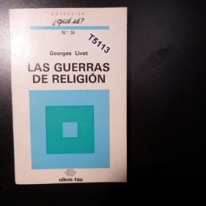 Las Guerras De Religion Georges Livet T5113
