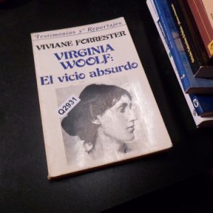 Virginia Woolf: El Vicio Absurdo - V. Forrester Q2931