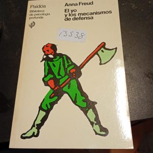 Anna Freud  El yo  y los mecanismos de defensa